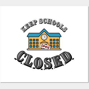 Keep schools closed and kids safe Posters and Art